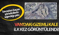 Van'daki gizemli kale ilk kez görüntülendi!